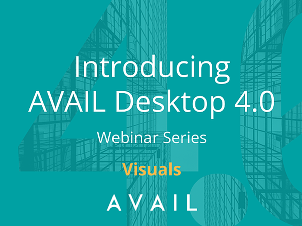 Introducing AVAIL Desktop (4.0) - Visuals