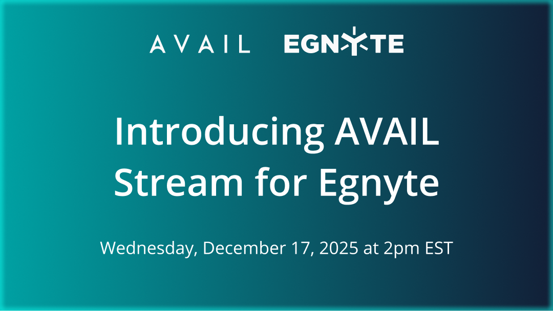 Introducing AVAIL Stream for Egnyte