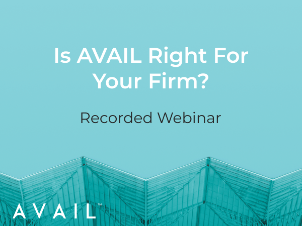Is AVAIL Right For Your Firm // Recorded Webinar
